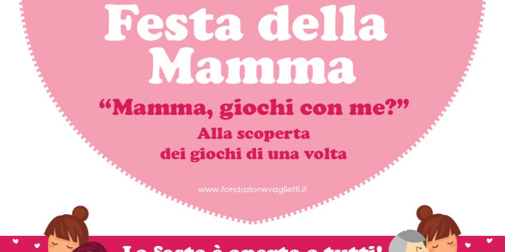 14 maggio: Festa della Mamma “Mamma,